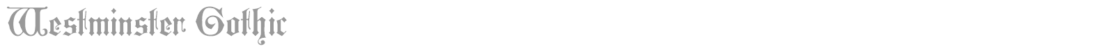 Westminster Gothic font preview